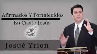 Animaos y Fortalecidos En Cristo Jesús - Josué Yrion