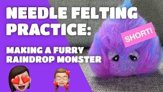 Needle Felting Practice: Making a Furry Monster #SHORTS