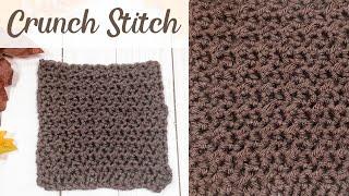 How to Crochet the CRUNCH STITCH / EVEN MOSS STITCH (for the beginner!)