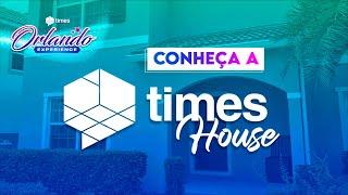 Times Orlando Experience | Conheça a Times House!