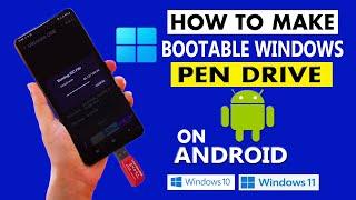 Create Bootable Windows Pendrive Using Android Phone, Make Bootable Usb From Phone Free