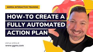 How to Create a Fully Automated Action Plan in Sierra Interactive