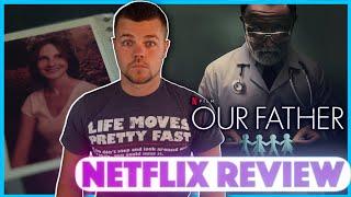 Our Father Netflix Movie Review | CRAZY True Story