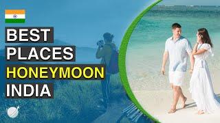 Top 10 Best Honeymoon Places In India 2020