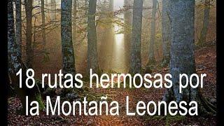 LAS 18 RUTAS MAS HERMOSAS DE LA MONTAÑA LEONESA