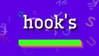 HOOK'S - HOW TO PRONOUNCE HOOK'S? #hook's