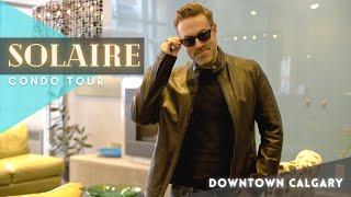 Solaire Condo Property Tour - In Downtown Calgary - Calgary Realtor