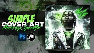 Simple Cover Art Design | Photoshop Tutorial | NoCap