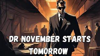 Dr NoVember Starts Tomorrow