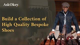 Build a Collection of High Quality Bespoke Shoes