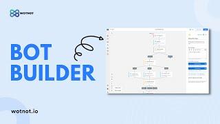 Bot Builder | WotNot Basics