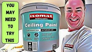 Why Isomat Ceiling Paint is a Game Changer