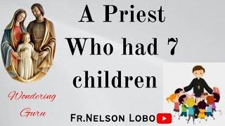 Fr. Nelson Lobo// A Priest who had 7 children//HOLY FAMILY FEAST