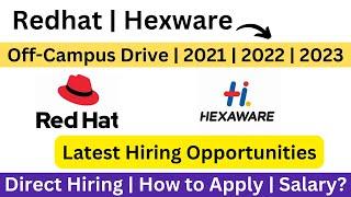 Hexaware Off Campus Hiring | Red Hat Hiring | 2023 | 2022-2021 | Apply Now | Limited Time | New Jobs