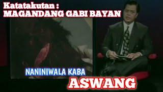 KATATAKUTAN | ASWANG | MAGANDANG GABI BAYAN