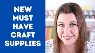 New Must Have Craft Supplies for Cardmakers