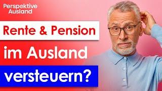 Ruhestand im Ausland: Wie wird die Rente versteuert?