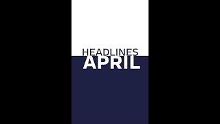 HEADLINES AXIAN - APRIL 2025