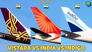 Vistara Airlines Vs Air India Vs Indigo Comparison 2023!  Vs  Vs 