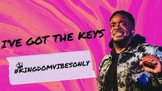 I've Got The Keys | Kingdom Vibes Only | (Part 1) | Jerry Flowers