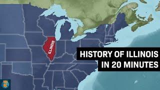 THE ENTIRE HISTORY OF ILLINOIS in 20 Minutes