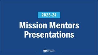 2023-2024 Mission Mentors Presentations