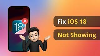 iOS 18 Update Not Showing Up On iPhone? Here are the FIX! 100% Success