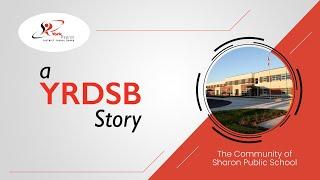 A YRDSB Story: The Community of Sharon Public School