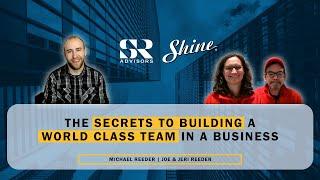 The Secrets to building a world class team in a business | Swartz & Reeder