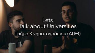 Lets Talk about Universities - Τμημα Κινηματογραφου (ΑΠΘ)