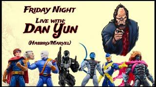 Friday Night Live with DAN YUN (Hasbro/Marvel) Let’s discuss some reveals!!!!