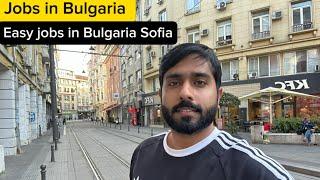 Jobs in Bulgaria || What kind of a jobs in Bulgaria