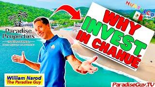 Should You Invest in the Playa Chahué area? Huatulco, Mexico-Paradise Property Previews-Paradise Guy