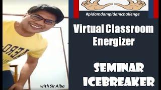 ONLINE CLASSROOM ENERGIZER/SEMINAR UNFREEZER/MEETING ICEBREAKER/ Pidam dam Pidam Challenge