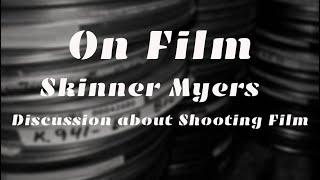 Skinner Myers : On Film (Aaton - 35mm - Super 16 - 7207)