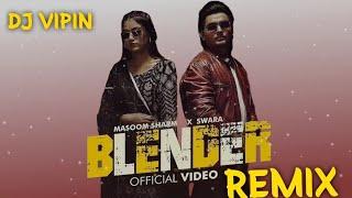 Blender song Remix massom Sharma|| Hard Bass Vibrations DJ Remix song|| Vikas mixing mandhiya ||