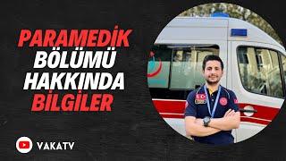 Paramedik (İlk ve Acil Yardım) Bölümü Hakkında Bilgiler