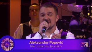 Aleksandar Popovic - NISI ZNALA DA TE VOLIM - Ork. NNK - Live Performance (Grand Production)