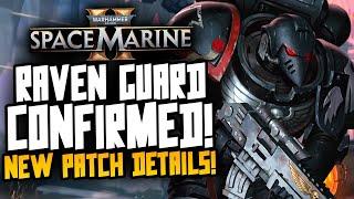 Space Marine 2 - NEW RAVEN GUARD CONFIRMED! New Enemy, More Patch details!