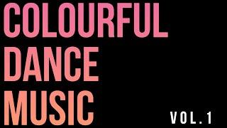 Colourful Dance Music Vol.1: A House & Techno Mix Feat. Antic, Fort Romeau, Legowelt, Icarus, Tiga