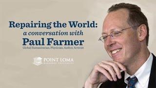 Repairing the World: A Conversation with Paul Farmer