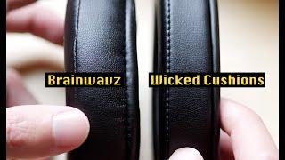 Brainwavz vs Wicked Cushions (best replacement ear pads for YOUR headphones)