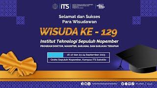 [LIVE] Wisuda ke-129 ITS Hari Kedua (FSAD, FTK, FTEIC, FDKBD)