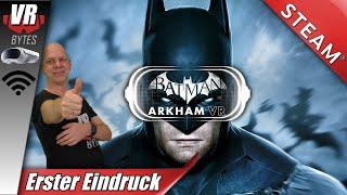 Batman Arkham VR / Deutsch / Erster Eindruck / STEAM VR / PICO 4 Virtual Desktop