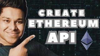 Create Ethereum API | Build Ethereum Blockchain API To Call Solidity Smart Contract | Ethereum API