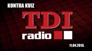 Kontra Kviz - 11.04.2013. Bez Reklama ! www.tdiradio.com Pop, Kizami, Bizzuri