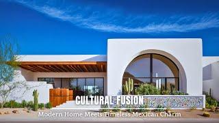 Cultural Fusion: Modern Home Meets Timeless Mexican Charm