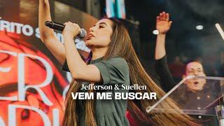 JEFFERSON & SUELLEN - ministração VEM ME BUSCAR (Igreja Batista da Lagoinha)