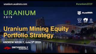 Uranium Mining Equity Portfolio Strategy  |  SmithWeekly Research