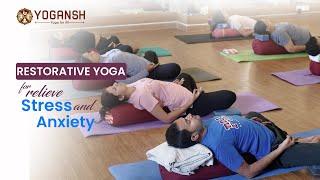 Restorative Yoga For Stress Relief | Yoga with Bolster​ | Relieve Stress and Anxiety,